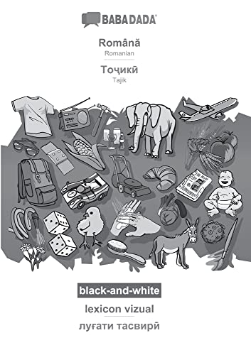 BABADADA black-and-white, Româna - Tajik (in cyrillic script), lexicon vizual - visual dictionary (in cyrillic script): Romanian - Tajik (in cyrillic script), visual dictionary