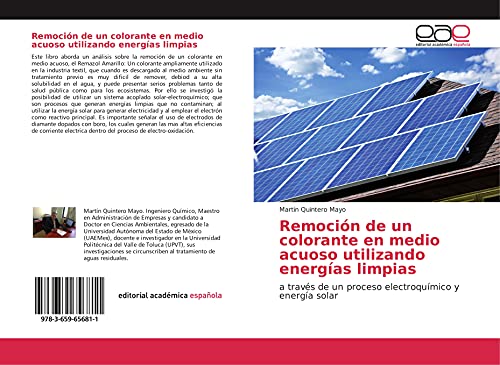 Remoción de un colorante en medio acuoso utilizando energías limpias: a través de un proceso electroquímico y energía solar