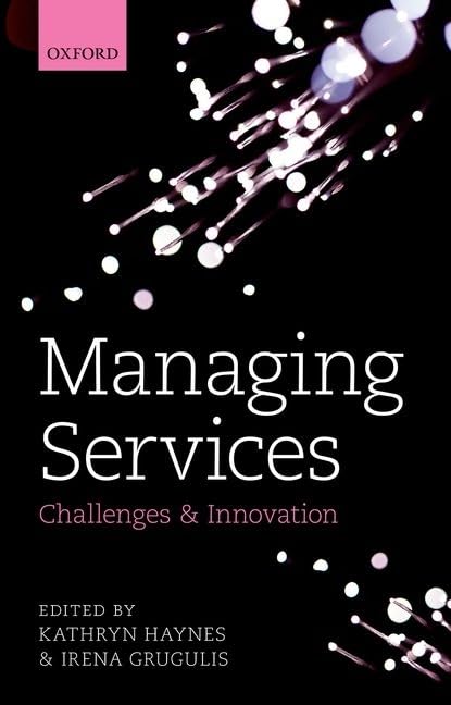 MANAGING SERVICES CHALLENGE INNOVATION C: Challenges and Innovation