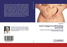 Inner images in self-healing processes: in women with lower abdominal complaints using the Wildwuchs® method