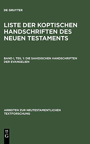 Die sahidischen Handschriften der Evangelien (Arbeiten zur neutestamentlichen Textforschung, 8)