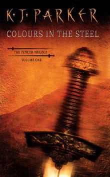 Colours in the Steel: 1 (Fencer Trilogy)