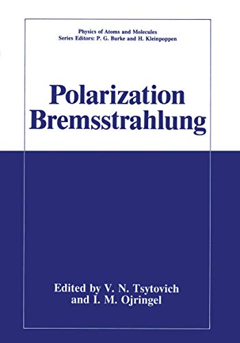 Polarization Bremsstrahlung (Physics of Atoms and Molecules)