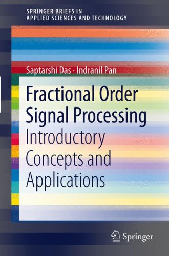 Fractional Order Signal Processing: Introductory Concepts and Applications (SpringerBriefs in Applied Sciences and Technology)
