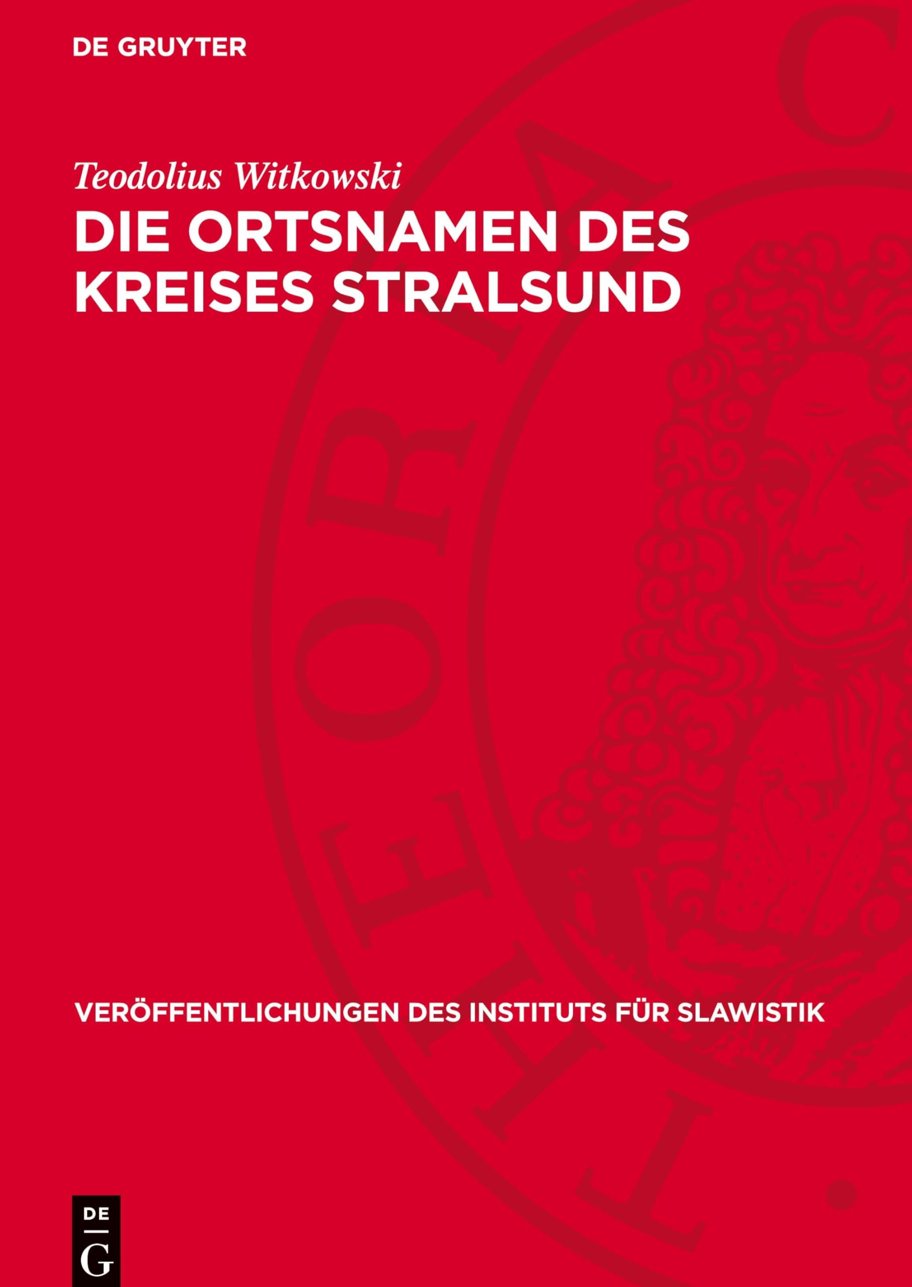 Die Ortsnamen des Kreises Stralsund (Veröffentlichungen des Instituts für Slawistik, 36)