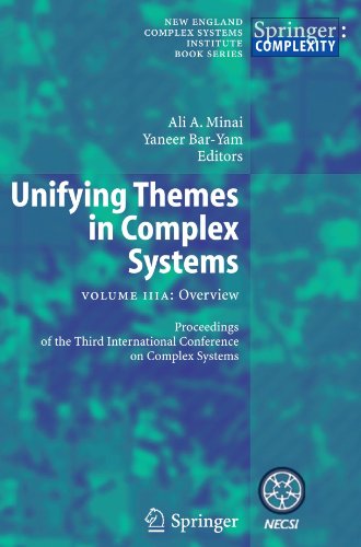 Unifying Themes in Complex Systems: Volume IIIA: Overview: Proceedings of the Third International Conference on Complex Systems (New England Complex Systems Institute Series on Complexity)