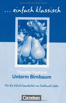 einfach klassisch: Unterm Birnbaum: Empfohlen für das 9./10. Schuljahr. Schülerheft: Schülerheft. einfach klassisch