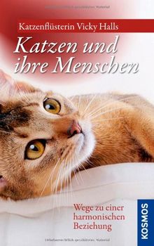 Katzen und ihre Menschen: Wege zu einer harmonischen Beziehung von Halls, Vicky | Buch | Zustand sehr gut
