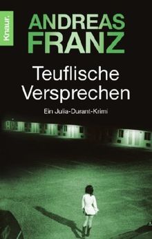 Teuflische Versprechen: Julia Durants 8. Fall: Ein Julia-Durant-Krimi (Knaur TB)