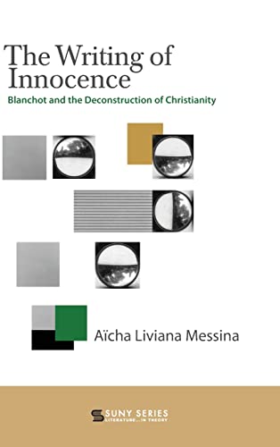 The Writing of Innocence: Blanchot and the Deconstruction of Christianity (Literature in Theory)