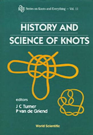 History and Science of Knots (History & Science of Knots)