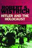 Hitler and the Holocaust (Universal History)