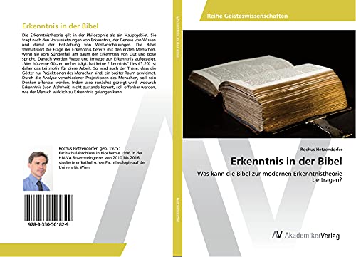 Erkenntnis in der Bibel: Was kann die Bibel zur modernen Erkenntnistheorie beitragen?