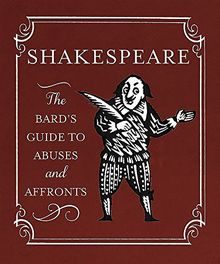 Shakespeare: The Bard's Guide to Abuses and Affronts (Miniature Editions)