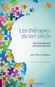 Les thérapies du XXIe siècle : du corps physique aux corps spirituels