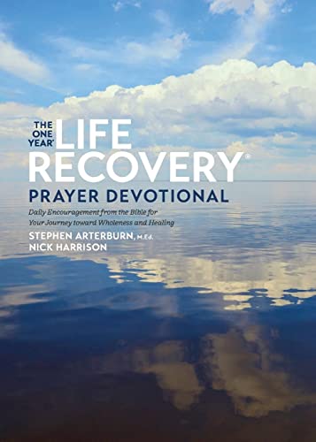 The One Year Life Recovery Prayer Devotional: Daily Encouragement from the Bible for Your Journey Toward Wholeness and Healing