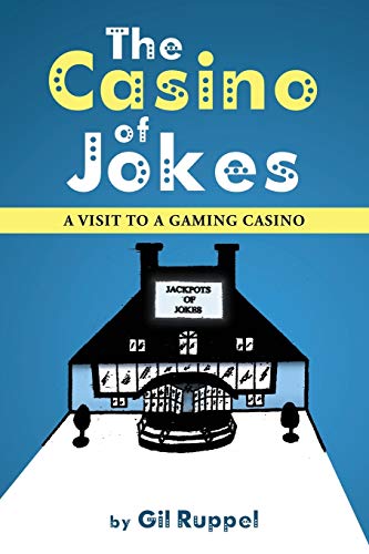 The Casino of Jokes: A Visit to a Gaming Casino