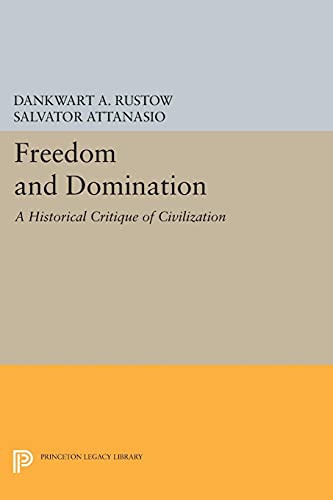 Freedom and Domination: A Historical Critique of Civilization (Princeton Legacy Library)