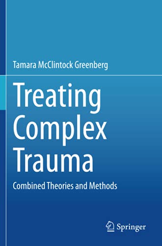 Treating Complex Trauma: Combined Theories and Methods