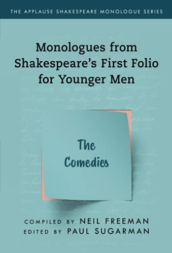 Monologues from Shakespeare’s First Folio for Younger Men: The Comedies (Applause Shakespeare Monologue)