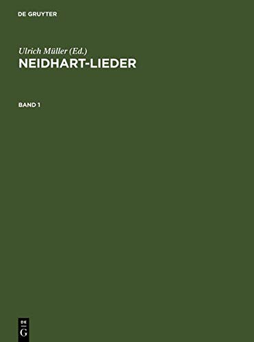 Neidhart-Lieder: Texte und Melodien sämtlicher Handschriften und Drucke (Salzburger Neidhart-edition, 3)