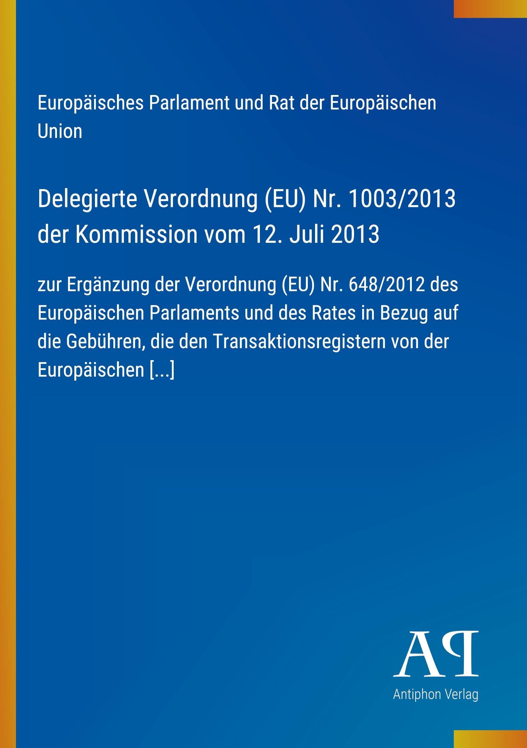 Delegierte Verordnung (EU) Nr. 1003/2013 der Kommission vom 12. Juli 2013