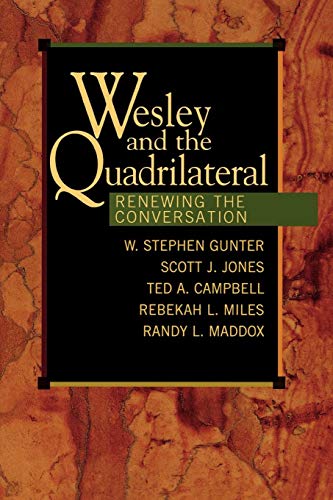 Wesley and the Quadrilateral: Renewing the Conversation