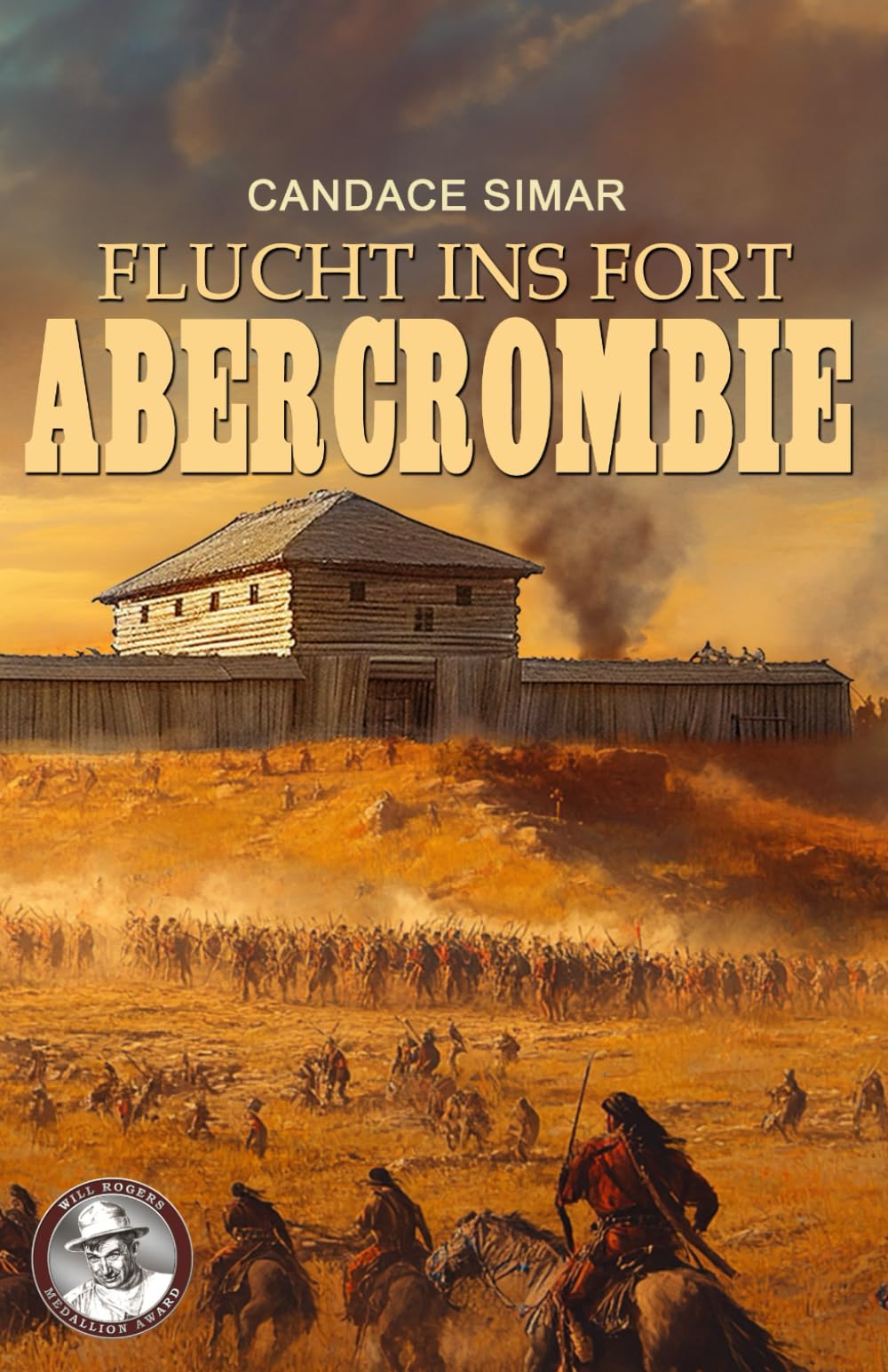Flucht ins Fort Abercrombie: Historischer Roman