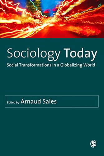 Sociology Today: Social Transformations in a Globalizing World (Sage Studies in International Sociology)