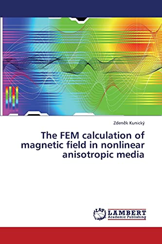 The FEM calculation of magnetic field in nonlinear anisotropic media