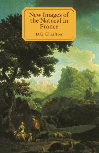 New Images of the Natural in France: A Study in European Cultural History 1750-1800 (Cambridge Paperback Library)
