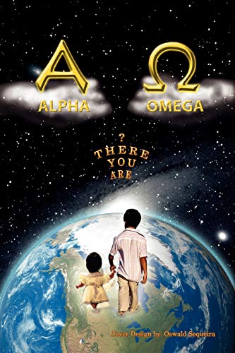 The Alpha and Omega: Whence From to Whither To