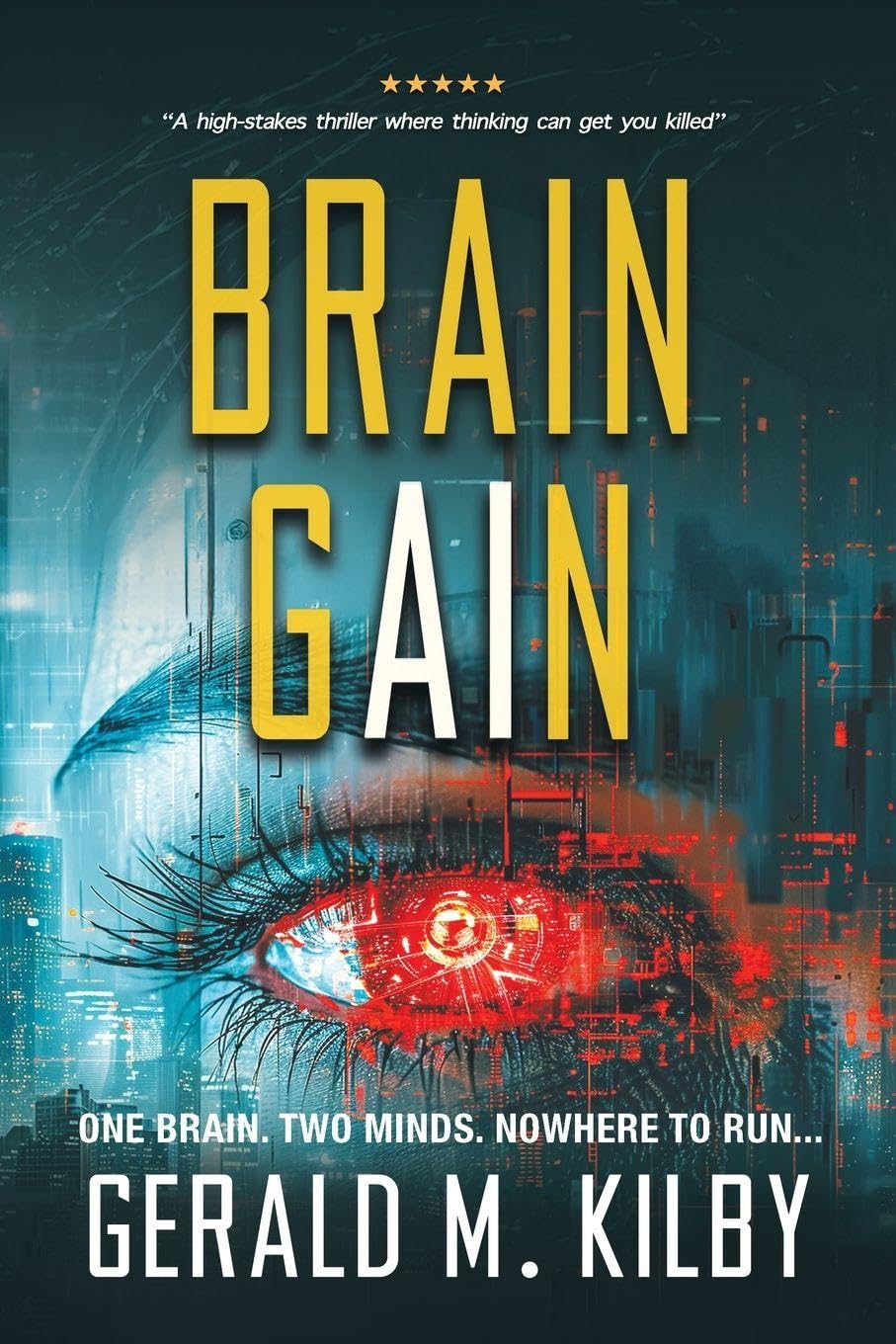BRAIN GAIN: A Technothriller
