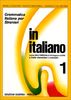 In Italiano, Grammatica Italiana per Stranieri: Student's Book - Level 1 (Guerra)