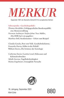 MERKUR Gegründet 1947 als Deutsche Zeitschrift für europäisches Denken - 2022 - 09: Nr. 880, Heft 9, September 2022