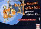 Was den Himmel offen hält, Schau nach in Jeshuas Hütte!, Paket