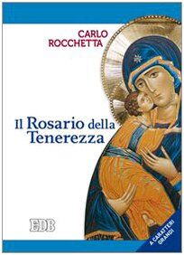 Il rosario della tenerezza. Ediz. per ipovedenti (Preghiera viva)