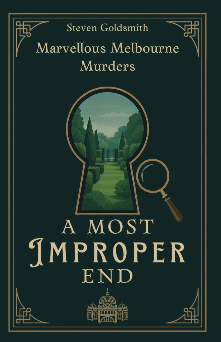 A Most Improper End (Marvellous Melbourne Murders, Band 1)