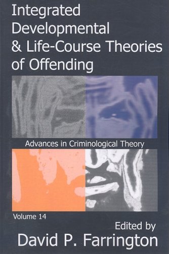 Integrated Developmental & Life-Course Theories of Offending (Advances in Criminological Theory)