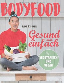 BodyFood - Gesund mal einfach von Anne Kissner | Buch | gebraucht – sehr gut