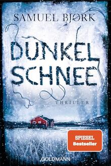 Dunkelschnee: Thriller (Holger Munch und Mia Krüger, Band 4)