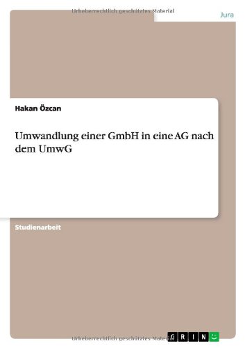 Umwandlung einer GmbH in eine AG nach dem UmwG