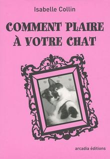 Comment plaire à votre chat