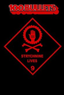 100 Bullets Vol. 9: Strychnine Lives