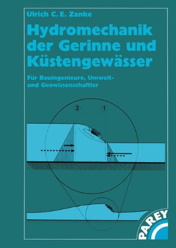 Hydromechanik der Gerinne und Küstengewässer: Für Bauingenieure, Umwelt- und Geowissenschaftler (German Edition)