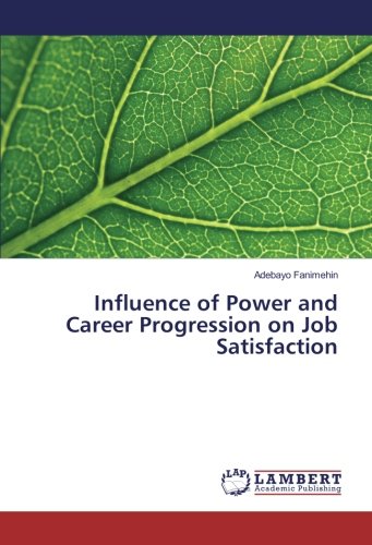 Influence of Power and Career Progression on Job Satisfaction