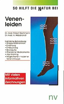 Venenleiden (So hilft die Natur)