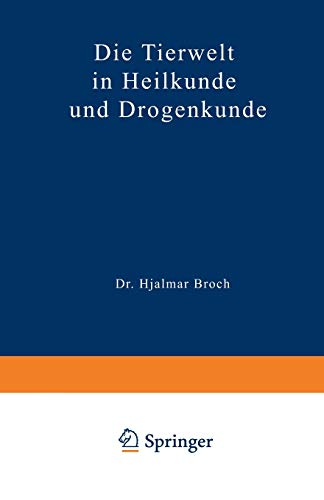 Die Tierwelt in Heilkunde und Drogenkunde