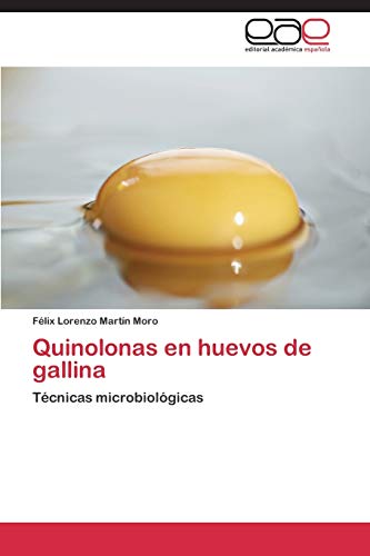 Quinolonas en huevos de gallina: Técnicas microbiológicas