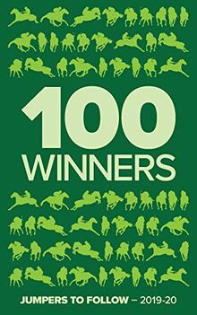 Pettinga, R: 100 Winners: Jumpers to Follow 2019-2020